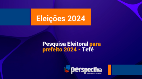 Eleições 2024: Primeira pesquisa da Perspectiva para o cargo de prefeito de Tefé