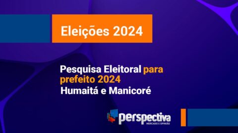 Eleições 2024: Pesquisa para prefeito de Humaitá e Manicoré