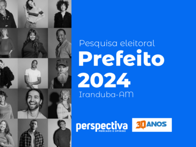 Eleições 2024: Confira a nova pesquisa da Perspectiva para prefeito de Iranduba.