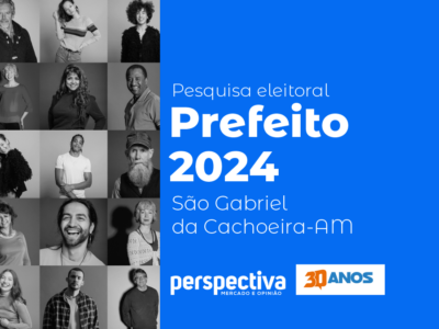 Eleições 2024: Confira a nova pesquisa da Perspectiva para prefeito de São Gabriel da Cachoeira.