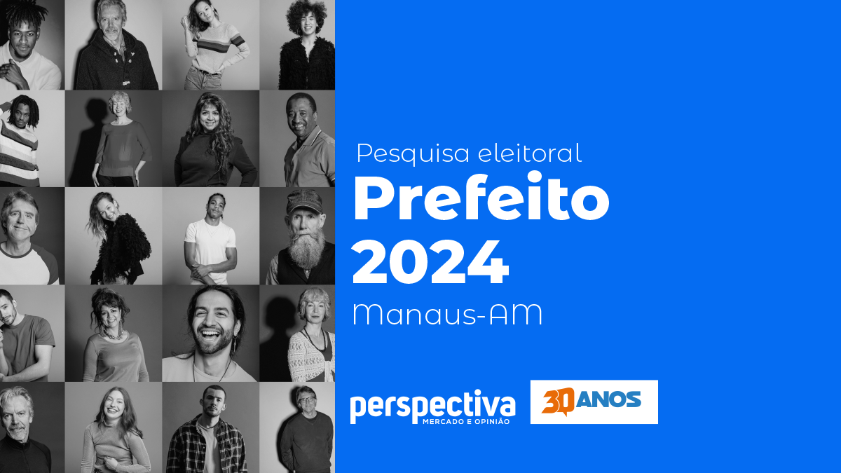 Eleições 2024 2ª Pesquisa da Perspectiva Prefeito de Manaus