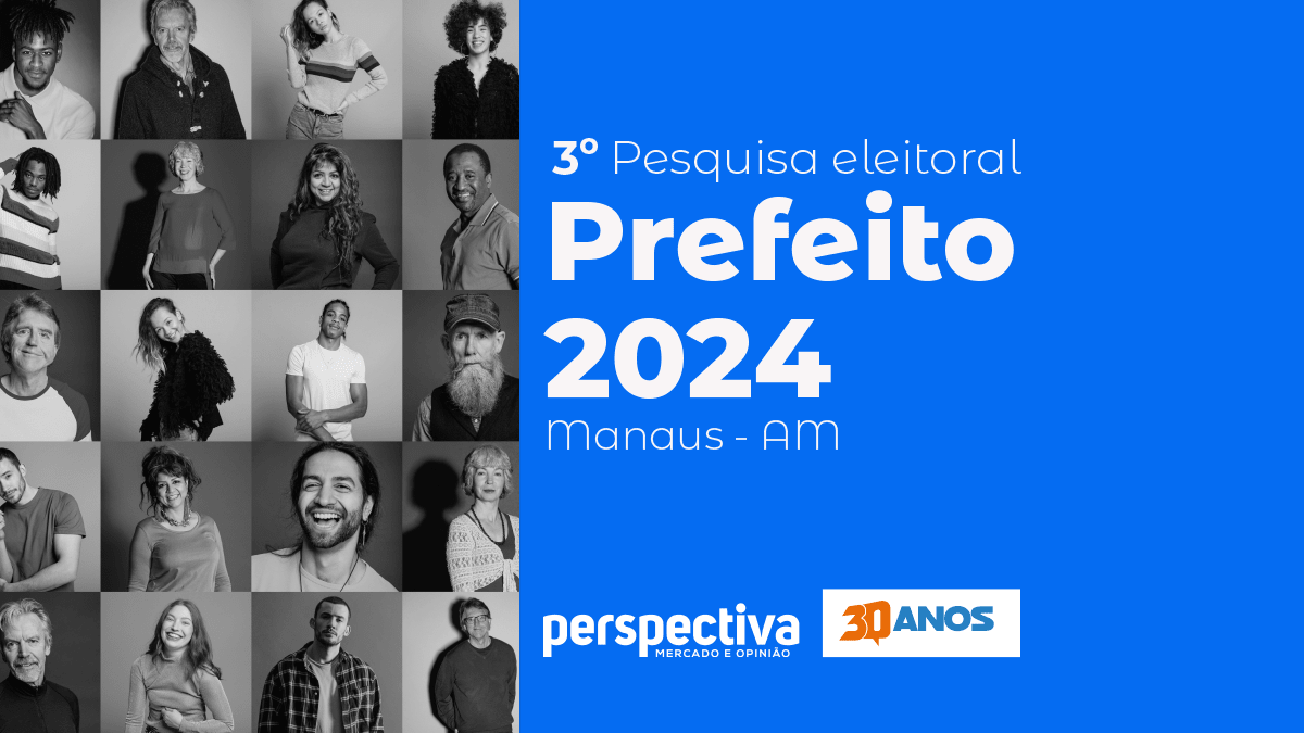 Eleições 2024 3ª Pesquisa da Perspectiva Prefeito de Manaus