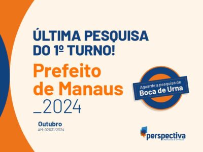 Eleições 2024: Última pesquisa do 1º turno para prefeito de Manaus revela os dados finais da corrida eleitoral!