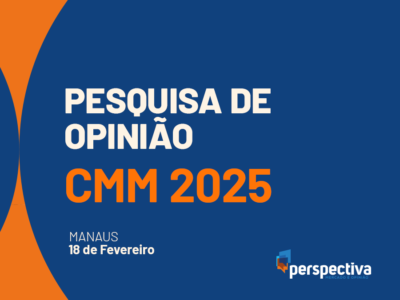 Veja qual a percepção do eleitorado em relação às atividades da Câmara Municipal de Manaus