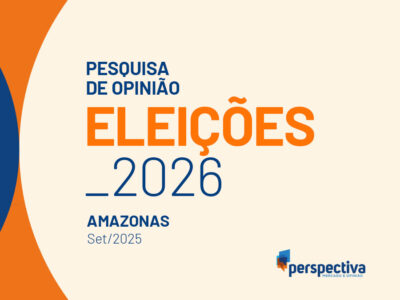 Veja as intenções de voto para as eleições de 2026 no Amazonas